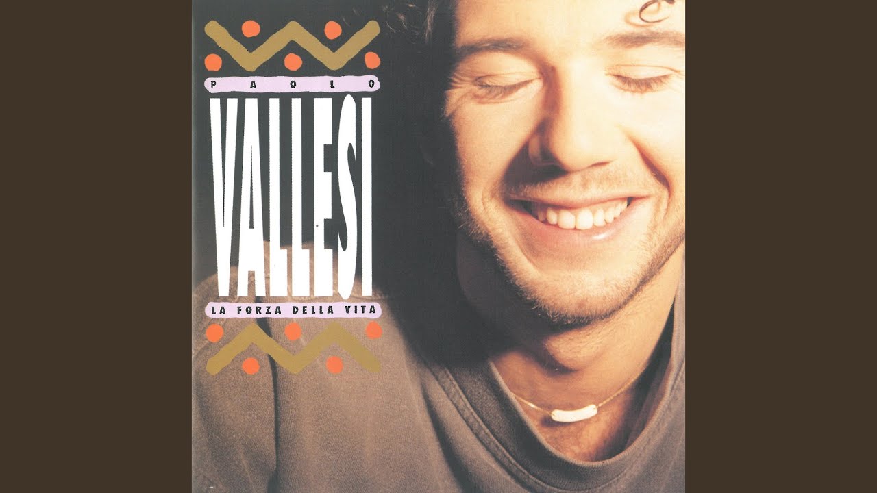 Paolo Vallesi - La Fuerza de la Vida (La Forza Della Vita)