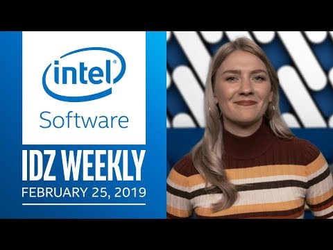 英特爾在CES 2019上發佈了哪些新的創新產品？| IDZ週刊｜英特爾軟件 (What New Innovations from Intel Were Unveiled at CES 2019? | IDZ Weekly  | Intel Software)