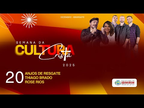 Semana da Cultura Cristã 2025 | Anjos de Resgate, Thiago Brado e Rose Rios | Dia 20 | Ibimirim-PE