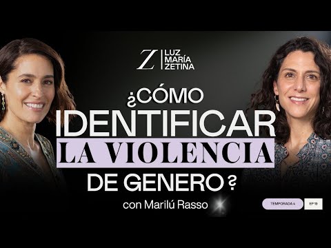 ¿Cómo identificar la VIOLENCIA de GÉNERO? 💜 | Marilú Rasso y Luz María Zetina