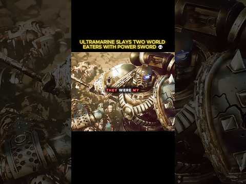 Ultramarine Slays World Eater💀🔥#warhammer40k #warhammer #warhammer40000 #warhammercommunity#shorts