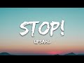 UPSAHL - STOP! (Lyrics)