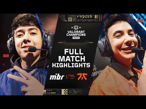 MIBR vs. FNC | MATCH HIGHLIGHTS | VALORANT Champions Paris 2025 - Group Stage