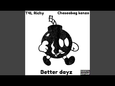 Better Dayz (feat. Chaseabag Kenzo)
