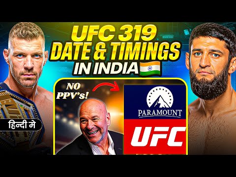UFC 319 Timings in INDIA | UFC & Paramount NEW 7 Billion Deal DETAILS! - Fighter Pay INCREASED?