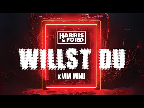 HARRIS & FORD x VIVI MINU - WILLST DU