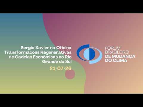 Sérgio Xavier na Semana de Ação Climática de Porto Alegre 2026