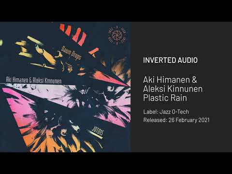 Aki Himanen & Aleksi Kinnunen - Plastic Rain [Jazz-O-Tech]