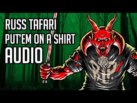 Russ Tafari - Put'em on a shirt (Official Audio)