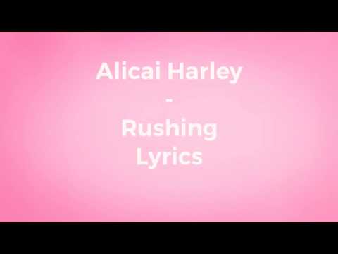 Alicai Harley - Rushing (Lyrics)