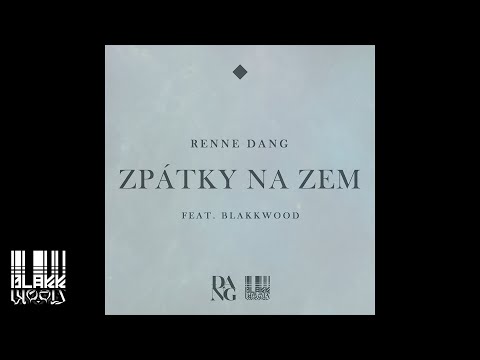 Renne Dang - Zpátky na zem ft. Blakkwood (OFFICIAL AUDIO)