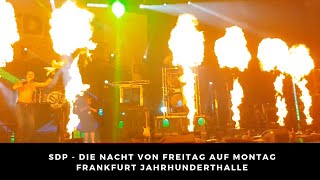 SDP - Die Nacht von Freitag auf Montag Live 25.11.2017 Frankfurt/Jahrhunderthalle