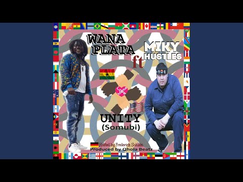 Unity (feat. Miky Hustles) (Somubi)