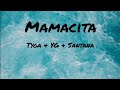 Tyga, YG, Santana - Mamacita (Lyrics)
