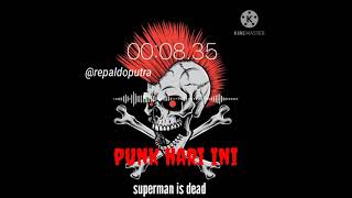 Download lagu Story wa superman is dead punk hari ini mp3