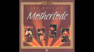 Motherlode - When I Die