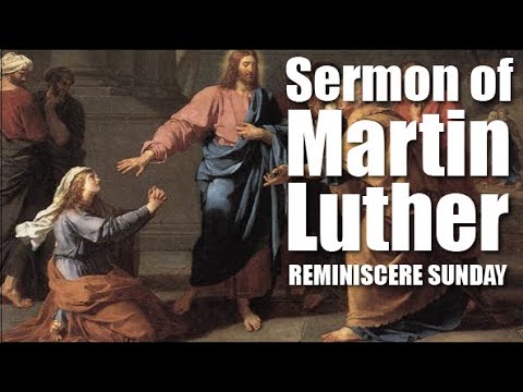 Sermon of Martin Luther: Reminiscere Sunday - Second Sunday in Lent