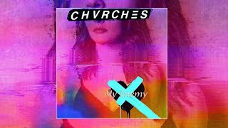 CHVRCHES_04. My Enemy ft  Matt Berninger [Lyrics]