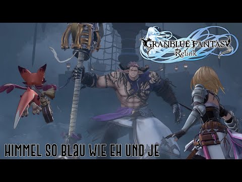 Granblue Fantasy: Relink #04 - Himmel so blau wie eh und je - German, Walkthrough, PC [4K]
