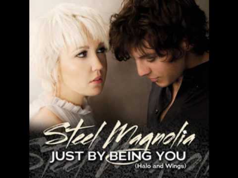 Steel Magnolia-Just By Being You (Halo and Wings) Lyrics