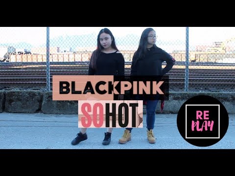 [REPLAY] Blackpink (블랙핑크) So Hot Public Dance Cover **SNATCHED RBF VER**