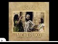 Aslay Mchepuko Official Video
