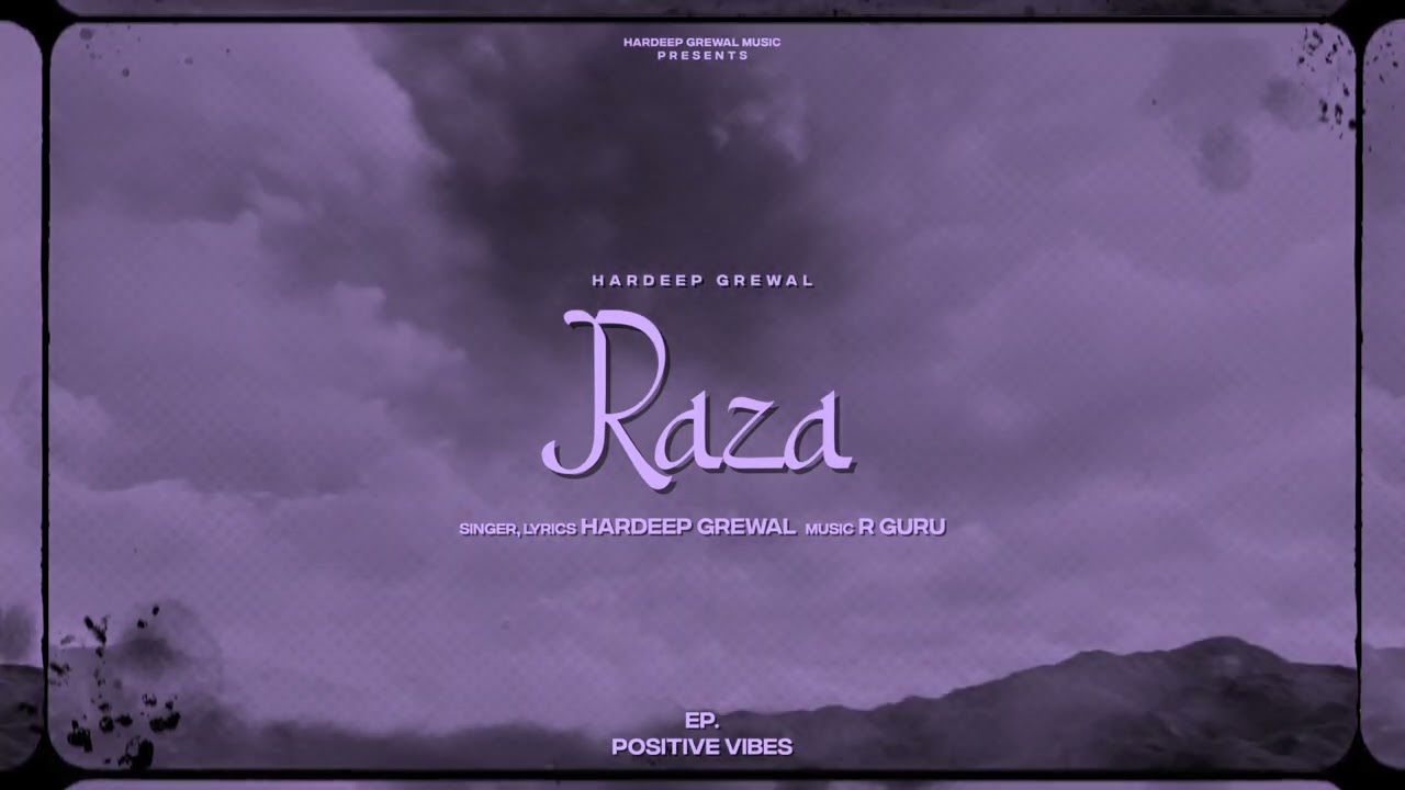 Raza Lyrics | Positive Vibes | Hardeep Grewal