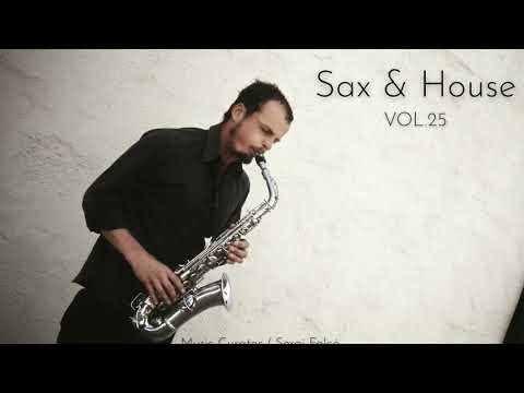 Sax & House Vol.25