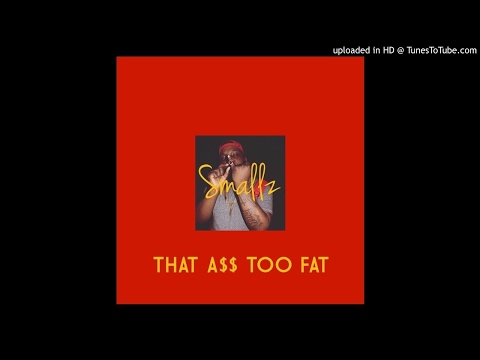DJ Smallz 732 - Thats A$$ Too Fat
