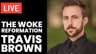 The Woke Reformation with Travis Brown video