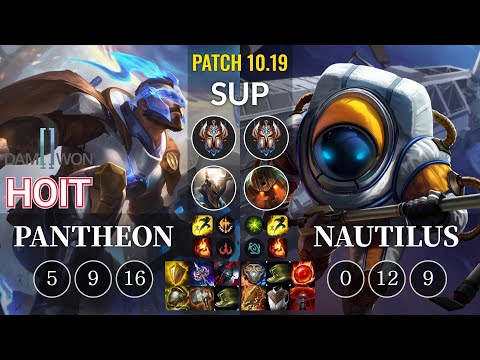 DWG Hoit Pantheon vs Nautilus Sup - KR Patch 10.19