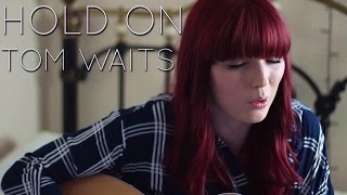 Hold On Tom Waits cover (The Walking Dead)