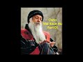 Osho Mai Kaun Hu Part 01 Best Osho Video Best Life Lessons
