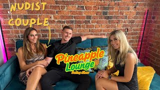 From Nude Beaches to Swinging Dates 🍍 | Pineapple Lounge Ep. 6