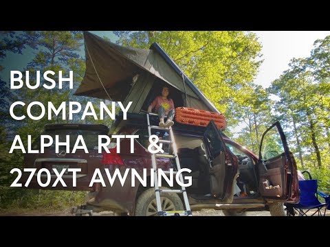 Bush Company Alpha Roof Top Tent & 270 XT Awning Review