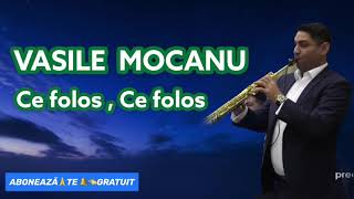 Download lagu VASILE MOCANU - CE FOLOS , CE FOLOS [ 2021 ] mp3