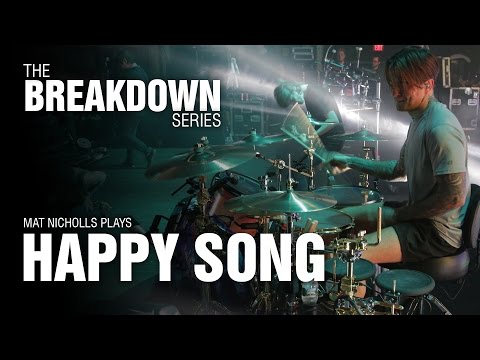 The Break Down Series - Mat Nicholls plays Happy Song