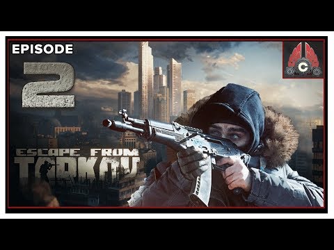 Let's Play Escape From Tarkov With CohhCarnage - Episode 2