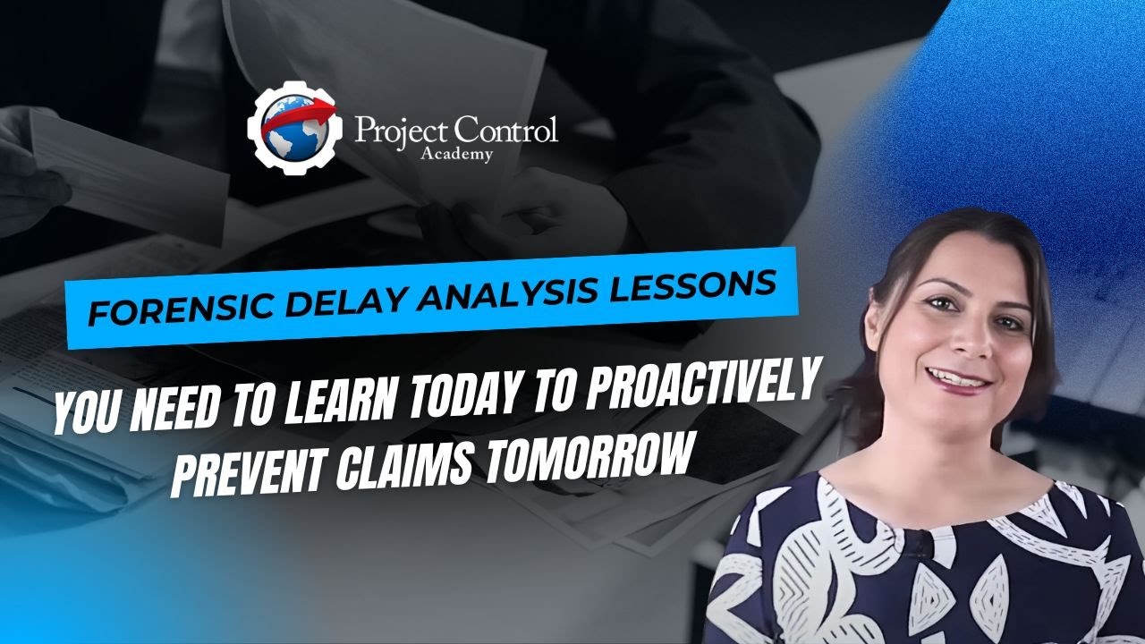 Forensic Delay Analysis Lessons You Need to Learn Today To Proactively Prevent Claims Tomorrow