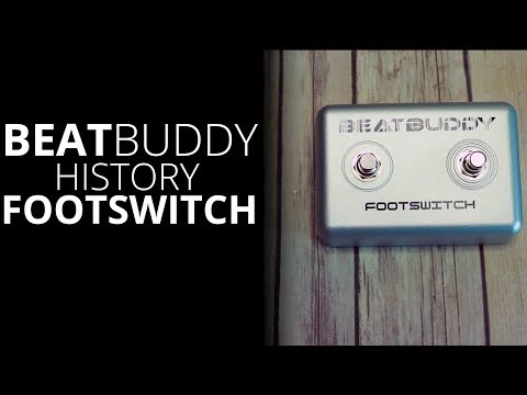 BeatBuddy 2 Button Footswitch History