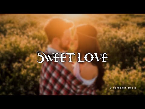 Sargsyan Beats - Sweet Love (Original Mix)