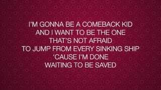 Against The Current - Comeback Kid (lyrics)
