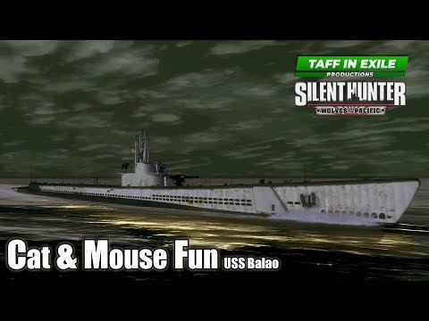 Silent Hunter 4: Wolves of the Pacific | USS Balao | Ep.32 - Cat & Mouse Fun