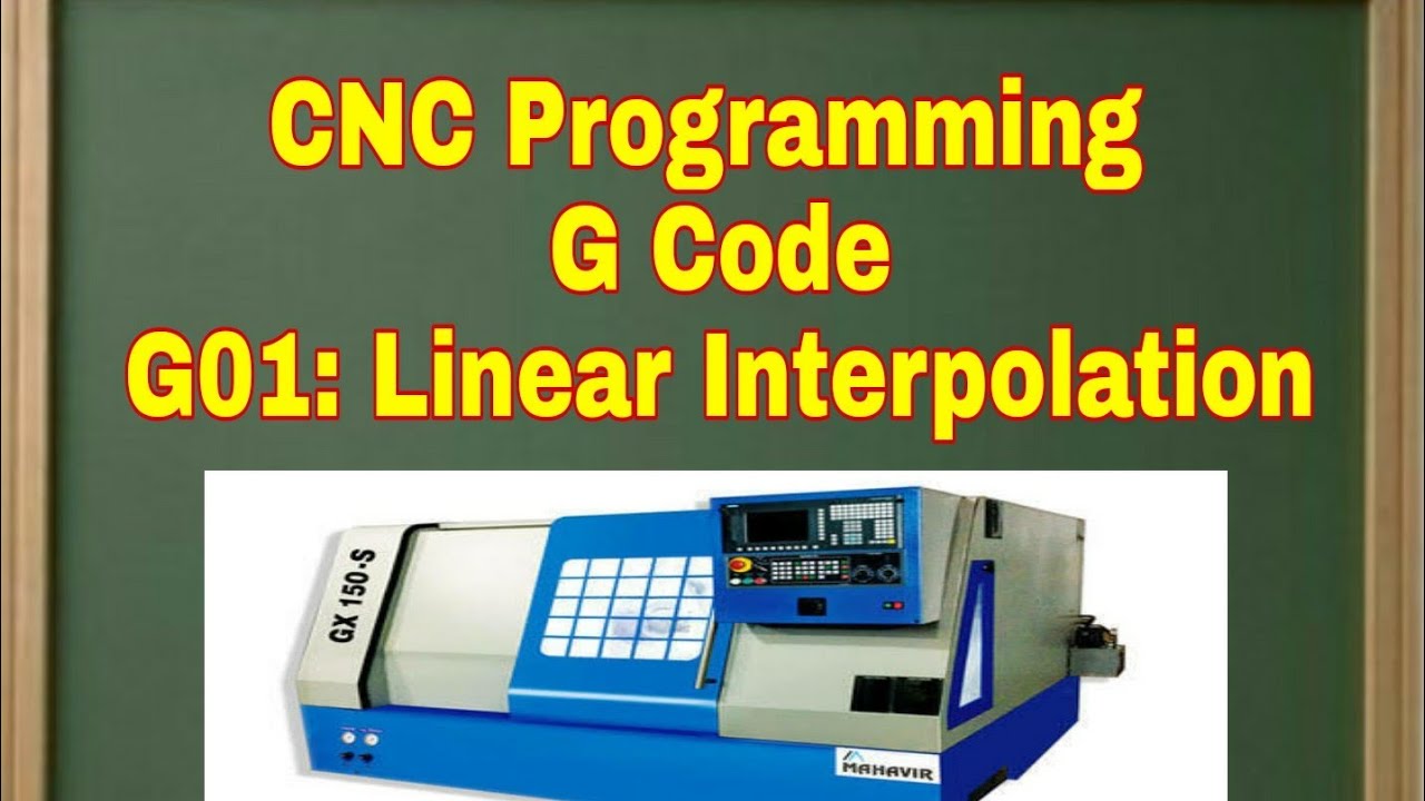 Preparatory Code G01 Linear Interpolation- Mechanical Engineering