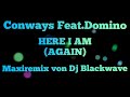 Conways Feat Domino Here I Am Again Maxiremix Von Dj Blackwave