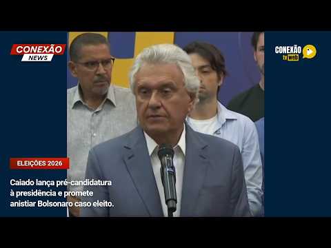 Vídeo: Caiado lança pré-candidatura à presidência e promete anistiar Bolsonaro caso eleito.