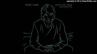 Dean Lewis - Need You Now (Acoustic)