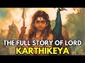 Complete Story Of Kartikeya The Hindu God Of War