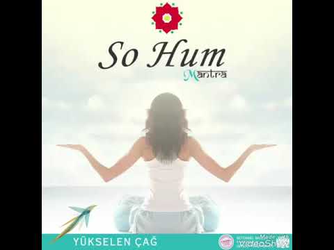 SO HUM Meditasyonu – Video