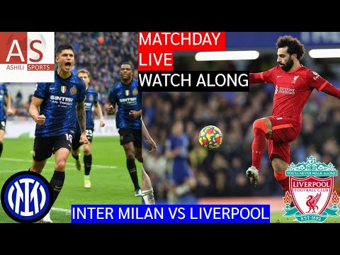 INTER MILAN 0 - 2 LIVERPOOL UEFA CHAMPIONS LEAGUE LIVE WATCH ALONG